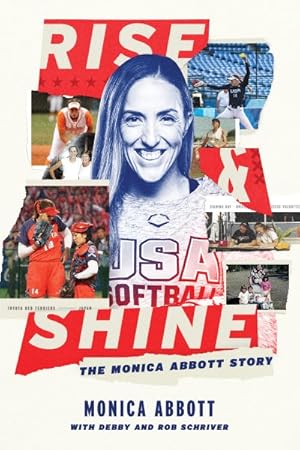 Seller image for Rise and Shine : The Monica Abbott Story for sale by GreatBookPricesUK