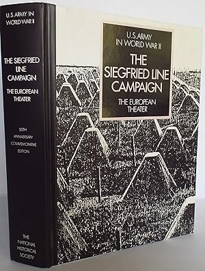 The Siegfried Line Campaign - United States Army In World War II (The European Theater Of Operati...