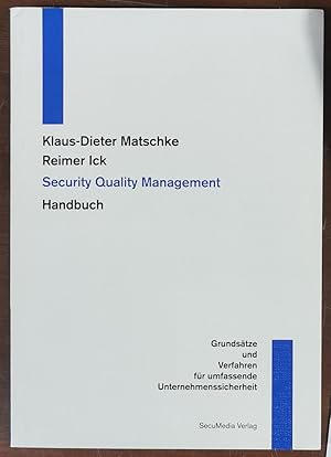 Image du vendeur pour Security Quality Management Handbuch: Grundstze und Verfahren fr umfassende Unternehmenssicherheit mis en vente par buchlando-buchankauf