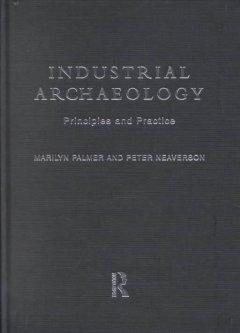 Imagen del vendedor de Neaverson, P: Industrial Archaeology a la venta por moluna