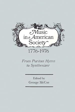 Bild des Verkufers fr McCue, G: Music in American Society zum Verkauf von moluna