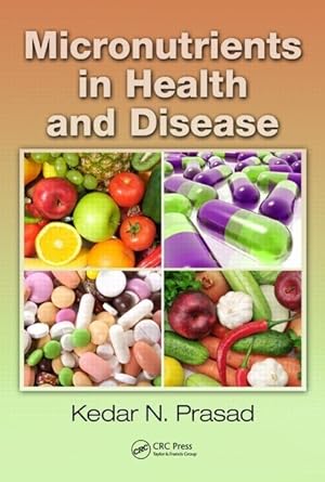 Bild des Verkufers fr Prasad, K: Micronutrients in Health and Disease zum Verkauf von moluna