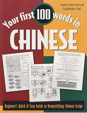 Bild des Verkufers fr Your First 100 Words in Chinese. Beginner's Quick and Easy Guide to Demystifying Chinese Script. zum Verkauf von Asia Bookroom ANZAAB/ILAB