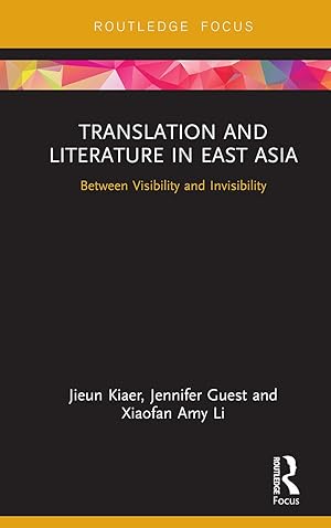 Seller image for Translation and Literature in East Asia: Between Visibility and Invisibility for sale by moluna