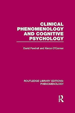 Image du vendeur pour Fewtrell, D: Clinical Phenomenology and Cognitive Psychology mis en vente par moluna