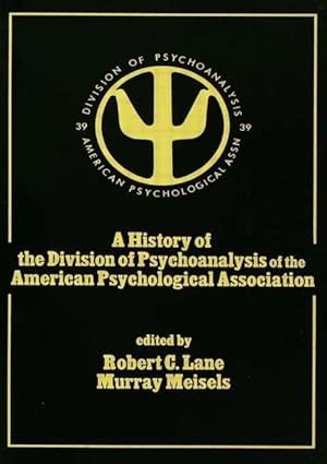 Seller image for A History of the Division of Psychoanalysis of the American for sale by moluna