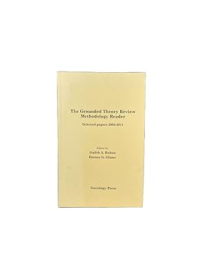 Bild des Verkufers fr The Grounded Theory Review Methodology Reader; Selected Papers 2004-2011 zum Verkauf von Archives Fine Books (ANZAAB, ILAB)