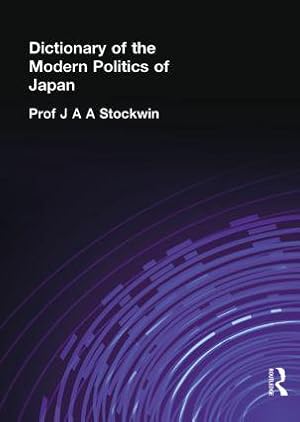 Imagen del vendedor de Stockwin, P: Dictionary of the Modern Politics of Japan a la venta por moluna