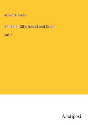 Bild des Verkufers fr Zanzibar City, Island and Coast : Vol. 2 zum Verkauf von AHA-BUCH GmbH