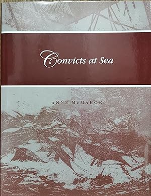 Seller image for Convicts at Sea: The Voyages of the Irish Convict Transports to Van Diemen's Land, 1840-1853 for sale by Dial-A-Book