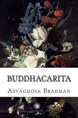 Imagen del vendedor de Buddhacarita : Acts of the Buddha a la venta por GreatBookPrices