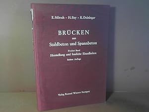 Brücken aus Stahlbeton und Spannbeton - Band 2: Herstellung und bauliche Einzelheiten.