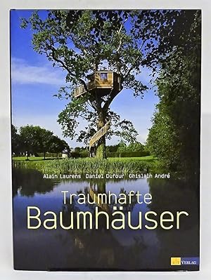 Image du vendeur pour Traumhafte Baumhuser. mis en vente par Der Buchfreund