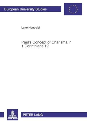 Bild des Verkufers fr Paul's Concept of Charisma in 1 Corinthians 12 zum Verkauf von BuchWeltWeit Ludwig Meier e.K.