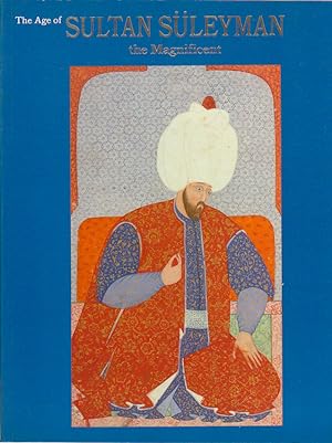 Seller image for The Age of Sultan Suleyman. The Magnificent. for sale by Asia Bookroom ANZAAB/ILAB