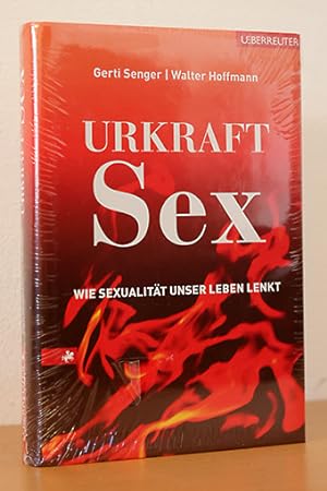 Seller image for Urkraft Sex. Wie Sexualitt unser Leben lenkt for sale by AMSELBEIN - Antiquariat und Neubuch