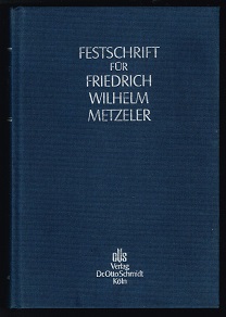 Seller image for Festschrift fr Friedrich Wilhelm Metzeler zum 70. Geburtstag. - for sale by Libresso Antiquariat, Jens Hagedorn