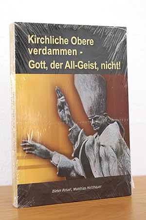 Image du vendeur pour Kirchliche Obere verdammen - Gott, der All-Geist, nicht! mis en vente par AMSELBEIN - Antiquariat und Neubuch