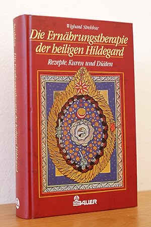 Die Ernährungstherapie der heiligen Hildegard. Rezepte, Kuren und Diäten