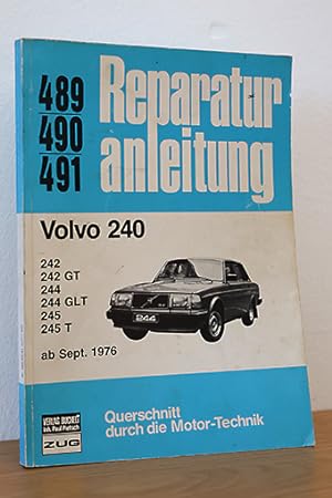 Reparatur-Anleitung Volvo 240 ab 1976: 242, 242 GT, 244, 244 GLT, 245, 245 T.