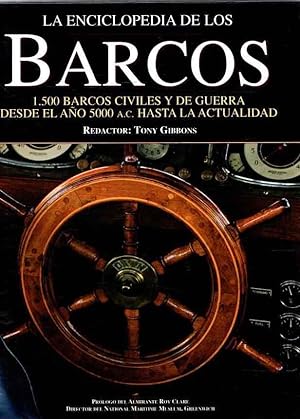 Imagen del vendedor de Enciclopedia de los barcos. 1.500 barcos civiles y de guerra desde el ao 5.000 A.C. Hasta la actualidad . a la venta por Librera Astarloa