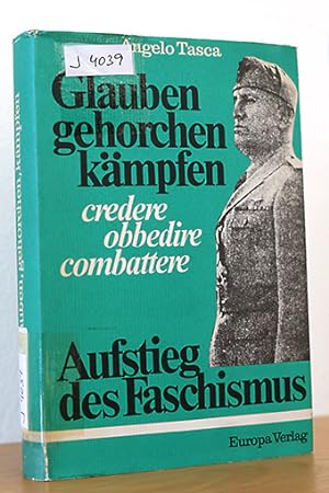 Bild des Verkufers fr Glauben, gehorchen, kmpfen. Aufstieg des Faschismus in Italien zum Verkauf von AMSELBEIN - Antiquariat und Neubuch