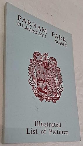Parham Park, Pulborough, Sussex. Illustrated, List of Pictures