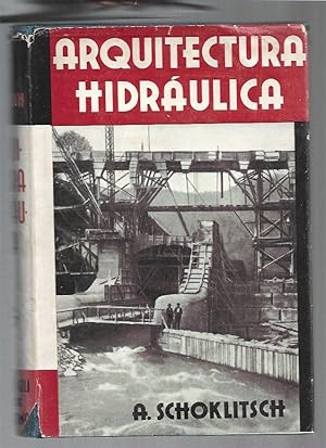 Imagen del vendedor de TRATADO DE ARQUITECTURA HIDRAULICA. TOMO I: METEOROLOGIA, HIDRAULICA, ESTUDIO DEL TERRENO, MATERIALES DE CONSTRUCCION, ABASTECIMIENTO DE AGUAS, SANEAMIENTO DE POBLACIONES, HIDRAULICA AGRICOLA, HIDRAULICA FLUVIAL a la venta por Desvn del Libro / Desvan del Libro, SL