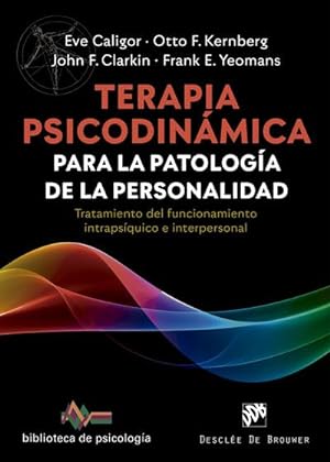 Seller image for Terapia psicodinmica para la patologa de la personalidad. Tratamiento del funcionamiento intrapsquico e interpersonal. for sale by Librera PRAGA