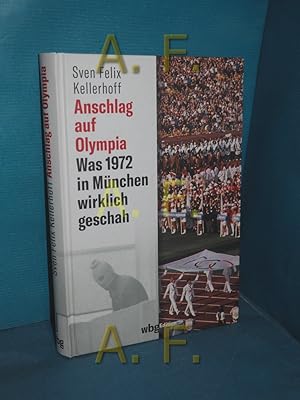 Imagen del vendedor de Anschlag auf Olympia : Was 1972 in Mnchen wirklich geschah a la venta por Antiquarische Fundgrube e.U.