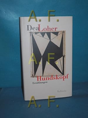 Seller image for Hundskopf : Erzhlungen / SIGNIERT von Dea Loher for sale by Antiquarische Fundgrube e.U.