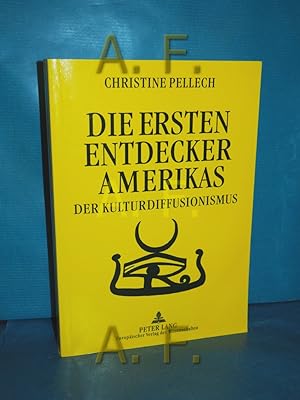 Bild des Verkufers fr Die ersten Entdecker Amerikas : der Kulturdiffusionismus zum Verkauf von Antiquarische Fundgrube e.U.