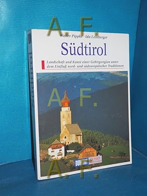 Bild des Verkufers fr Sdtirol : Landschaft und Kunst einer Gebirgsregion und dem Einflu nord- und sdeuropischer Traditionen. Walter Pippke Ida Leinberger / DuMont Kunst-Reisefhrer zum Verkauf von Antiquarische Fundgrube e.U.