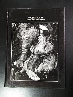 Paolo Monti. Laboratorio ossolano. Istituto di fotografia Paolo Monti 1985.