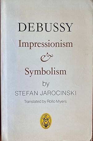 Bild des Verkufers fr Debussy: Impressionism and symbolism zum Verkauf von Bookworm