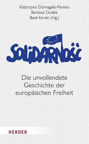 Bild des Verk�ufers f�r Solidarnosc : Die unvollendete Geschichte der europ�ischen Freiheit zum Verkauf von AHA-BUCH GmbH