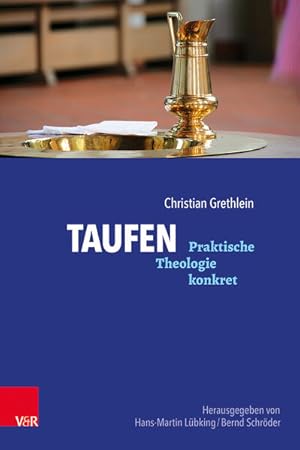Bild des Verkufers fr Taufen (Praktische Theologie konkret) zum Verkauf von Modernes Antiquariat - bodo e.V.