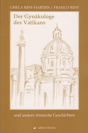 Imagen del vendedor de Der Gynkologe des Vatikans: Und andere rmische Geschichten a la venta por Modernes Antiquariat - bodo e.V.
