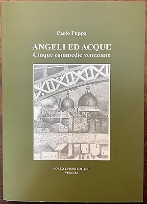 Angeli ed acque. Cinque commedie veneziane