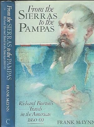 Seller image for From the Sierras to the Pampas - Richard |Burton's Travels in the America's 1860-69 for sale by Salusbury Books