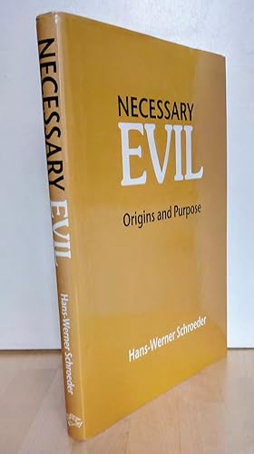 Necessary evil : origin and purpose. [Transl. by James H. Hindes]