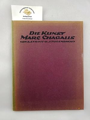 Seller image for Die Kunst Marc Chagalls. Autorisierte bersetzung aus dem Russischen von Frida Ichak-Rubiner for sale by Chiemgauer Internet Antiquariat GbR