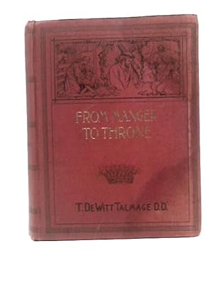 Seller image for From Manger to Throne for sale by World of Rare Books