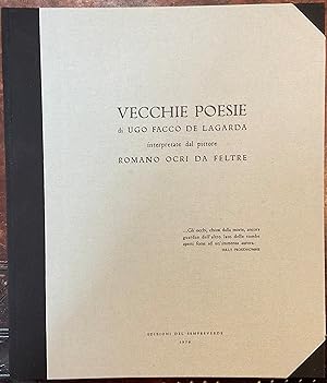 Vecchie poesie di Ugo Facco De La Garda interpretate dal pittore Romano Ocri da Feltre