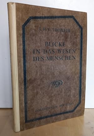 Blicke in das Wesen des Menschen. Herausgegeben und eingeleitet von Hans Erhard Lauer.