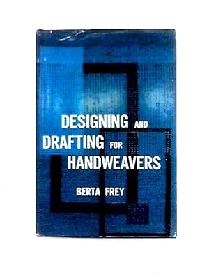 Seller image for Designing & Drafting for Handweavers for sale by World of Rare Books