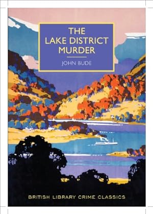 Seller image for The Lake District Murder (British Library Crime Classics) for sale by WeBuyBooks