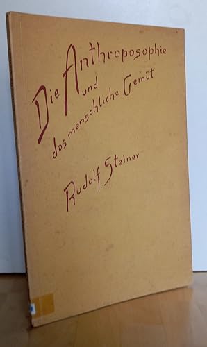 Image du vendeur pour Die Anthroposophie und das menschliche Gemt : Betrachtungen ber die Michael-Idee in ihrer wahren Gestalt und ber die Wiederbelebung des Michaelfestes. Vier Vortrge. mis en vente par Antiquariat frANTHROPOSOPHIE Ruth Jger