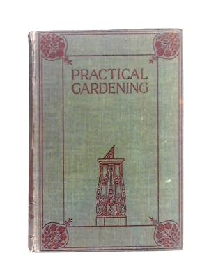 Seller image for Practical Gardening for Pleasure and Profit Volume V: The Flower Garden I for sale by World of Rare Books