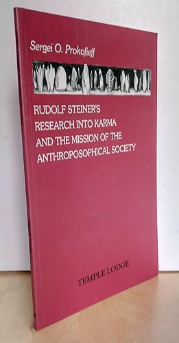 Imagen del vendedor de Rudolf Steiner`s research into Karma and the mission of the Anthroposophical Society. Sergei O. Prokofieff. [Transl. by Richard Michell] (Srpache: englisch) a la venta por Antiquariat frANTHROPOSOPHIE Ruth Jger